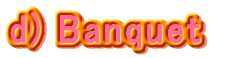 d) Banquet  