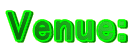 Venue: 
