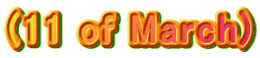 (11 of March)